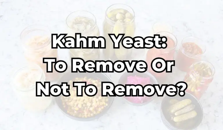 Should I Remove Kahm Yeast From My Fermented Vegetables?